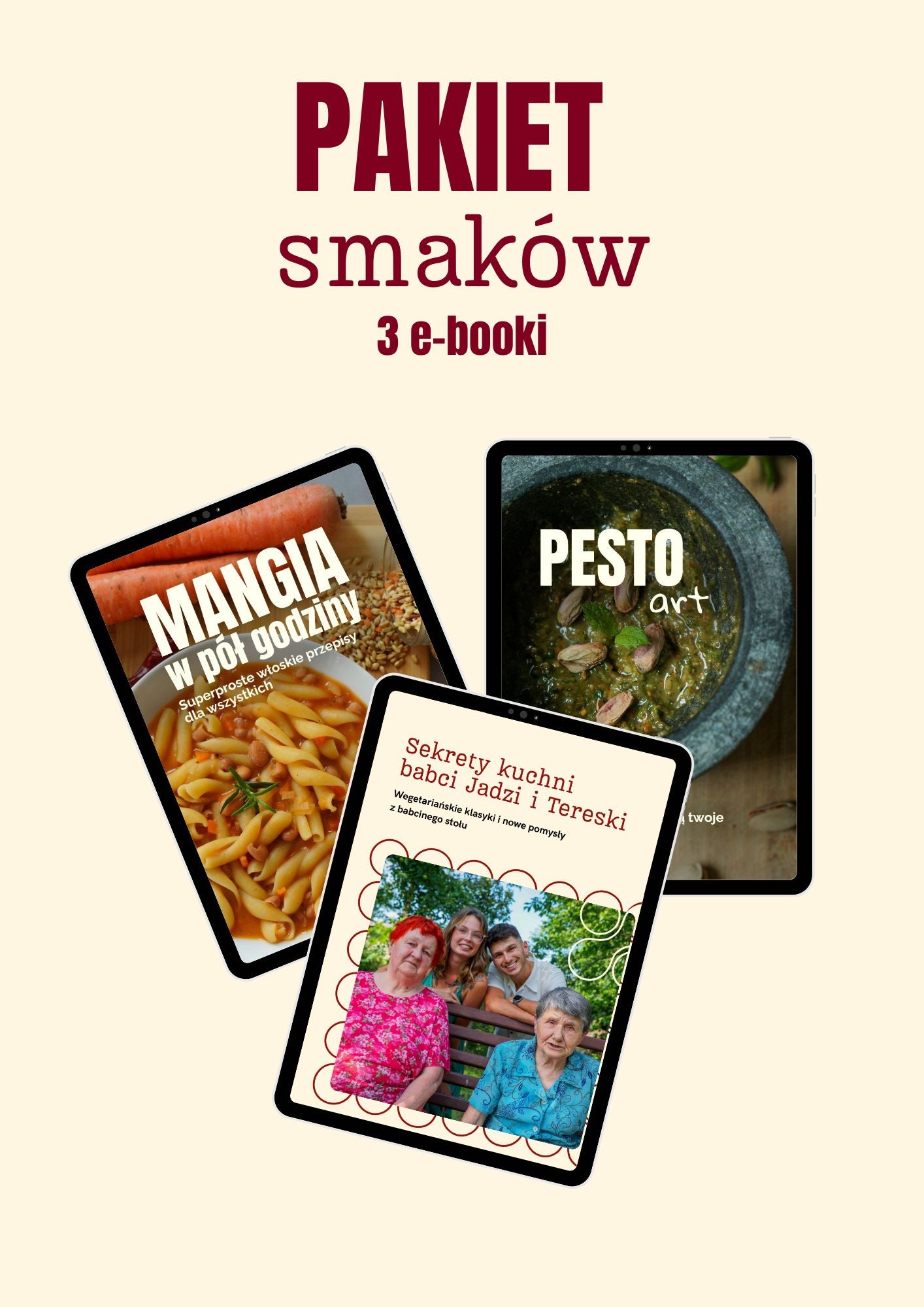 Pakiet smaków | 3w1 | 100 przepisów | Babcine Sekrety, Mangia w pół godziny i Pesto Art E-book