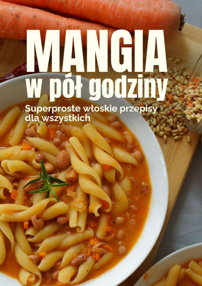 Pakiet smaków | 3w1 | 100 przepisów | Babcine Sekrety, Mangia w pół godziny i Pesto Art E-book